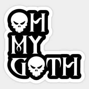 Oh My Goth Sticker